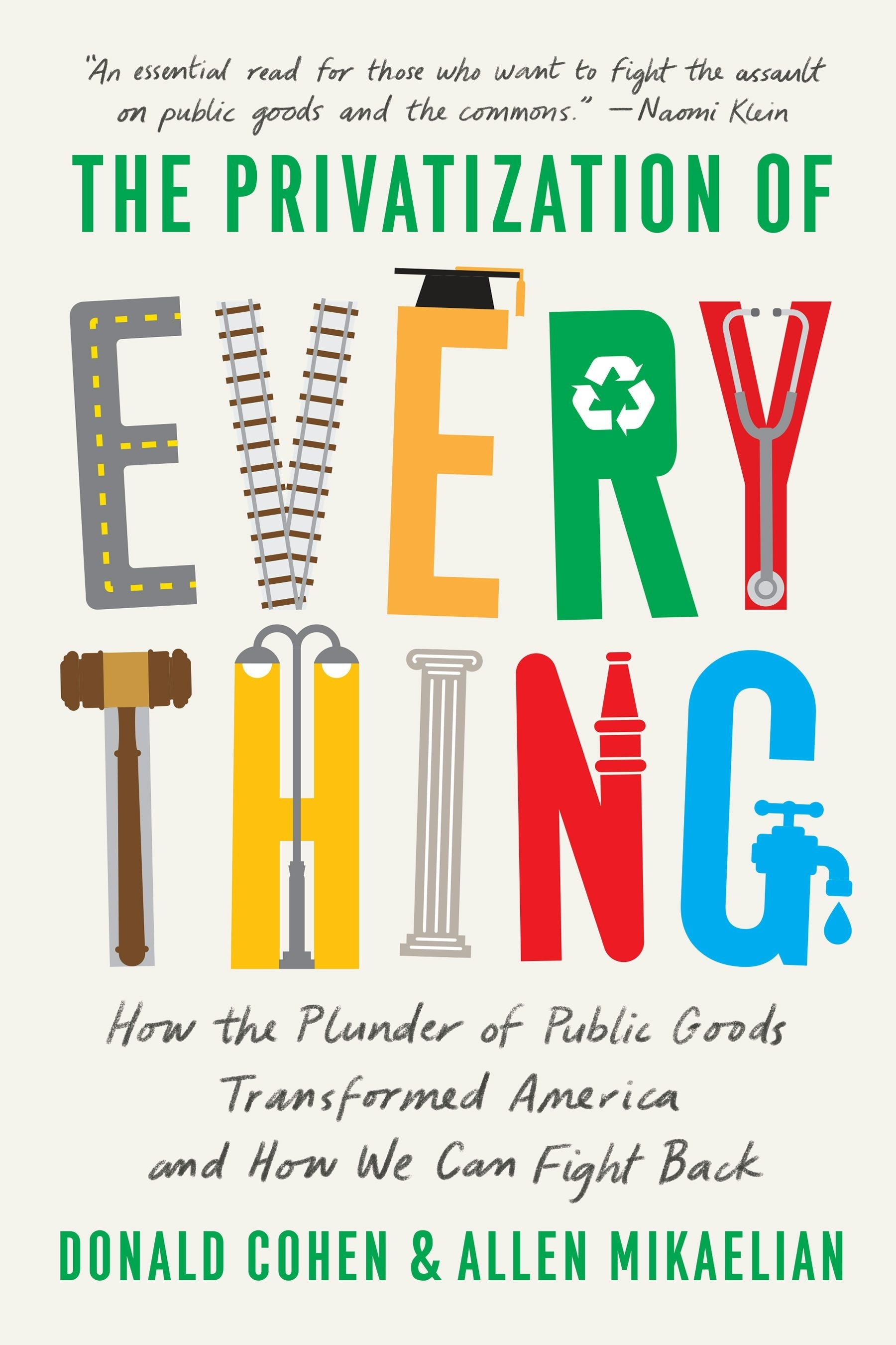 Book cover image for The Privatization of Everything ISBN: 9781620976623